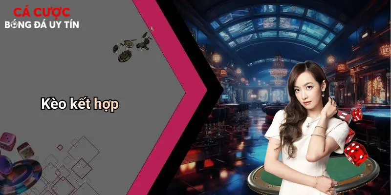 Kèo kết hợp