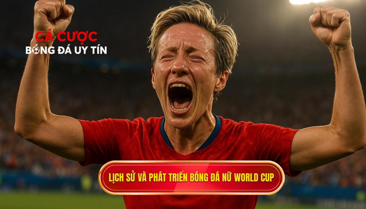 Lịch sử hình thành và bước nhảy vọt của Bóng đá nữ World Cup