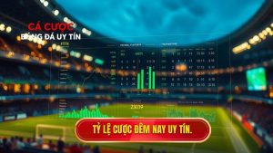 Tỷ lệ cược đêm nay uy tín.
