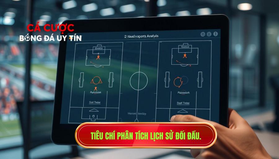 Tiêu chí phân tích lịch sử đối đầu.